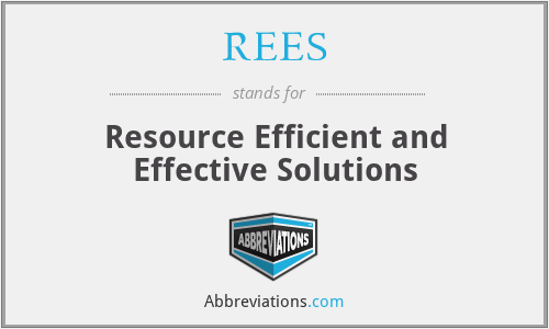 REES - Resource Efficient and Effective Solutions