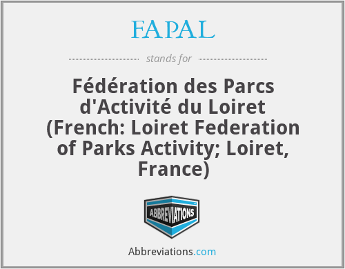 FAPAL - Fédération des Parcs d'Activité du Loiret (French: Loiret Federation of Parks Activity; Loiret, France)