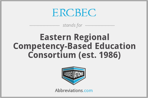 ERCBEC - Eastern Regional Competency-Based Education Consortium (est. 1986)