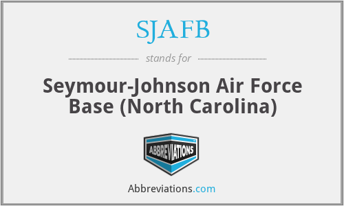 SJAFB - Seymour-Johnson Air Force Base (North Carolina)