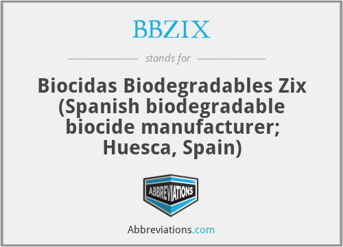 BBZIX - Biocidas Biodegradables Zix (Spanish biodegradable biocide manufacturer; Huesca, Spain)