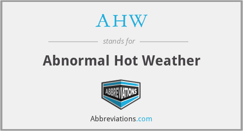 AHW - Abnormal Hot Weather