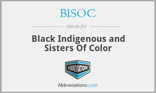 BISOC - Black Indigenous and Sisters Of Color