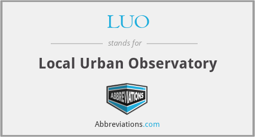 LUO - Local Urban Observatory