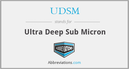 UDSM - Ultra Deep Sub Micron