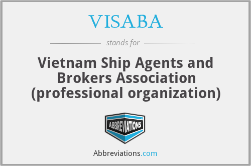 VISABA - Vietnam Ship Agents and Brokers Association (professional organization)