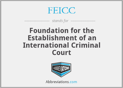 FEICC - Foundation for the Establishment of an International Criminal Court