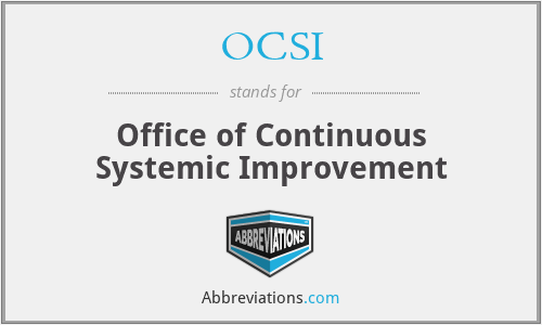OCSI - Office of Continuous Systemic Improvement