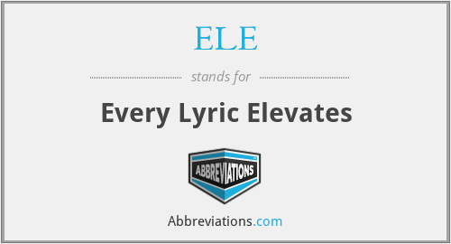 ELE - Every Lyric Elevates