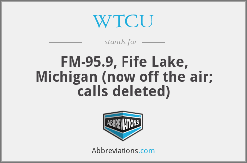 WTCU - FM-95.9, Fife Lake, Michigan (now off the air; calls deleted)