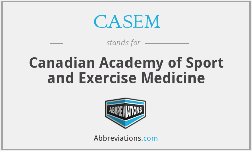 CASEM - Canadian Academy of Sport and Exercise Medicine