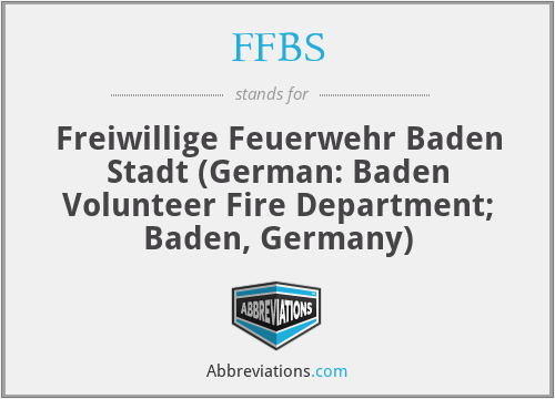 FFBS - Freiwillige Feuerwehr Baden Stadt (German: Baden Volunteer Fire Department; Baden, Germany)