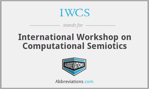 IWCS - International Workshop on Computational Semiotics