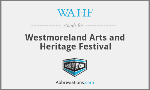 WAHF - Westmoreland Arts and Heritage Festival
