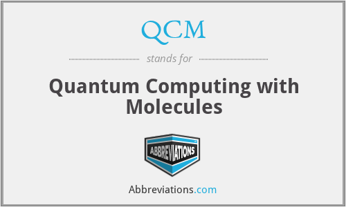 QCM - Quantum Computing with Molecules