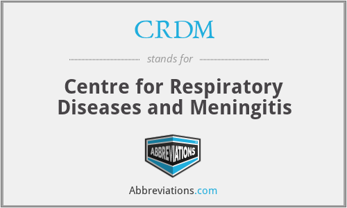 CRDM - Centre for Respiratory Diseases and Meningitis