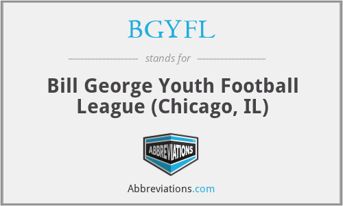 BGYFL - Bill George Youth Football League (Chicago, IL)