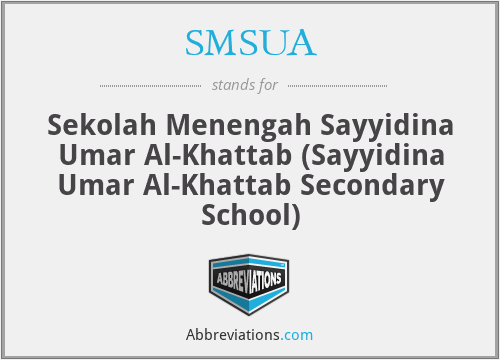 SMSUA - Sekolah Menengah Sayyidina Umar Al-Khattab (Sayyidina Umar Al-Khattab Secondary School)