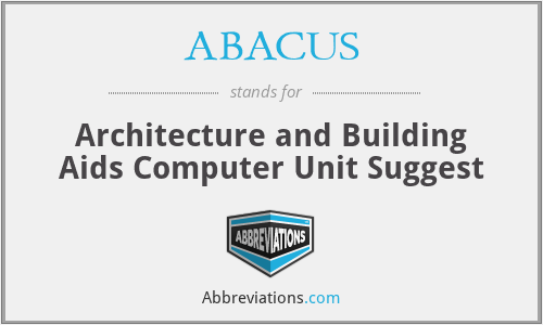 ABACUS - Architecture and Building Aids Computer Unit Suggest