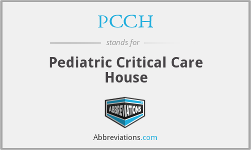 PCCH - Pediatric Critical Care House