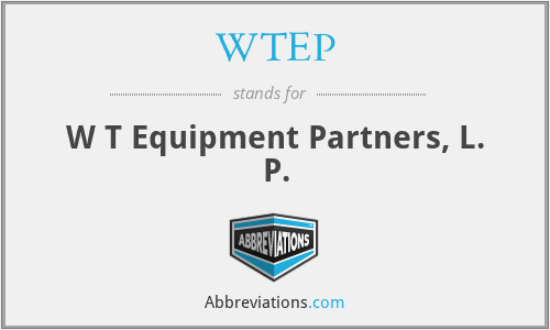 WTEP - W T Equipment Partners, L. P.