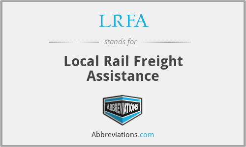 LRFA - Local Rail Freight Assistance