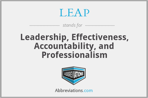 LEAP - Leadership, Effectiveness, Accountability, and Professionalism