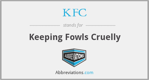 KFC - Keeping Fowls Cruelly