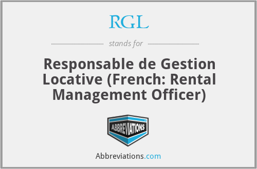 RGL - Responsable de Gestion Locative (French: Rental Management Officer)
