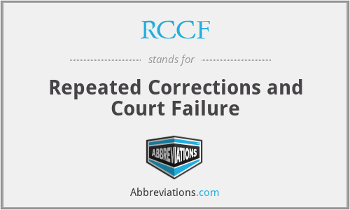RCCF - Repeated Corrections and Court Failure