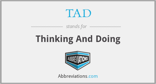 TAD - Thinking And Doing
