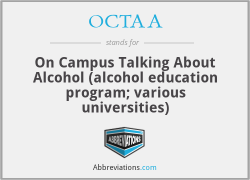 OCTAA - On Campus Talking About Alcohol (alcohol education program; various universities)