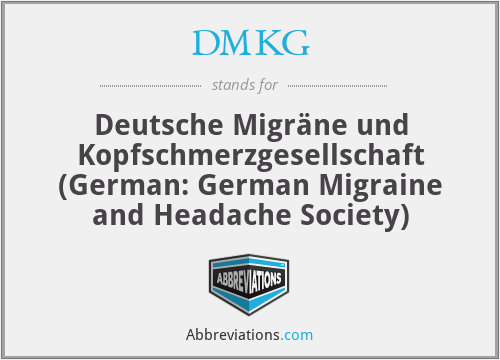 DMKG - Deutsche Migräne und Kopfschmerzgesellschaft (German: German Migraine and Headache Society)
