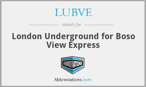 LUBVE - London Underground for Boso View Express