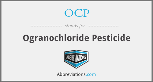 OCP - Ogranochloride Pesticide