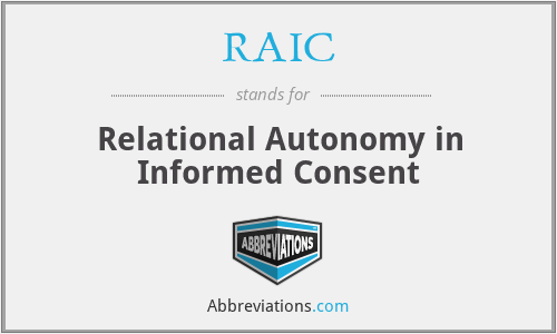 RAIC - Relational Autonomy in Informed Consent
