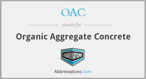 OAC - Organic Aggregate Concrete