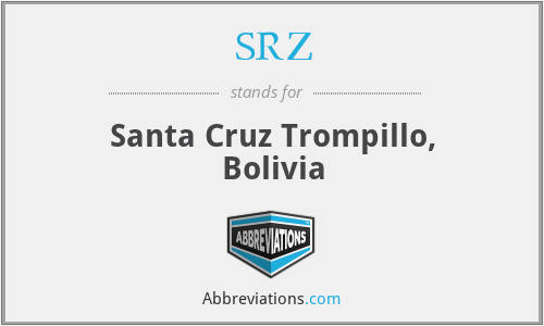 SRZ - Santa Cruz Trompillo, Bolivia