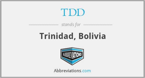 TDD - Trinidad, Bolivia