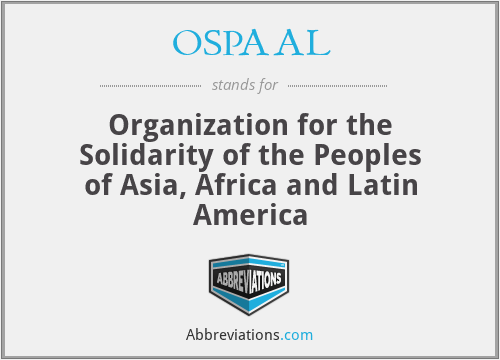 OSPAAL - Organization for the Solidarity of the Peoples of Asia, Africa and Latin America