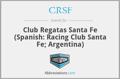 CRSF - Club Regatas Santa Fe (Spanish: Racing Club Santa Fe; Argentina)