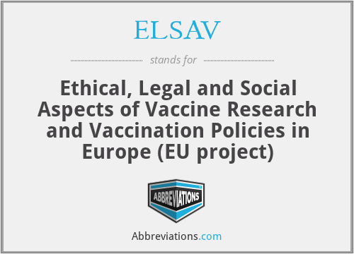 ELSAV - Ethical, Legal and Social Aspects of Vaccine Research and Vaccination Policies in Europe (EU project)