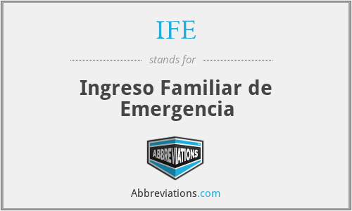 IFE - Ingreso Familiar de Emergencia