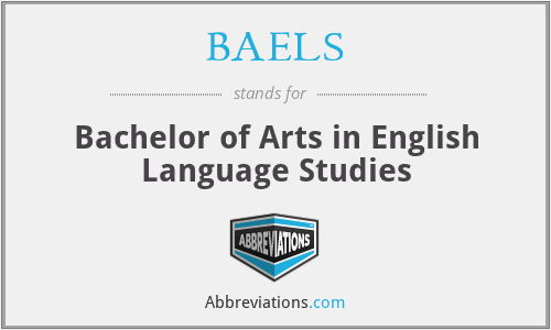 BAELS - Bachelor of Arts in English Language Studies
