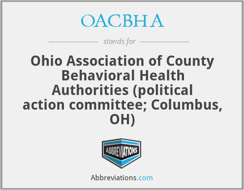 OACBHA - Ohio Association of County Behavioral Health Authorities (political action committee; Columbus, OH)