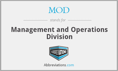 MOD - Management and Operations Division
