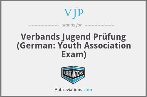 VJP - Verbands Jugend Prüfung (German: Youth Association Exam)