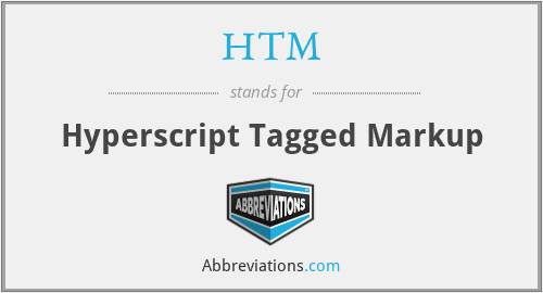 HTM - Hyperscript Tagged Markup