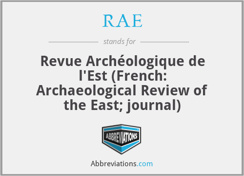 RAE - Revue Archéologique de l'Est (French: Archaeological Review of the East; journal)