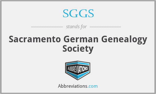 SGGS - Sacramento German Genealogy Society